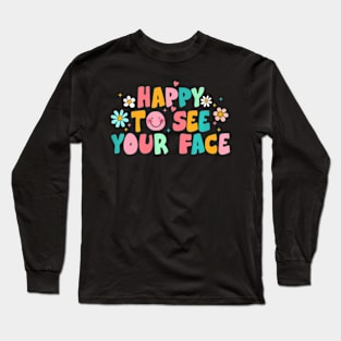 To See Your Face Teacher  Daisy Back To School Long Sleeve T-Shirt